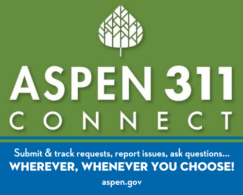 ASpen 311 Connect: Submit and track service requests, report issues, ask qsk questions. aspen.gov